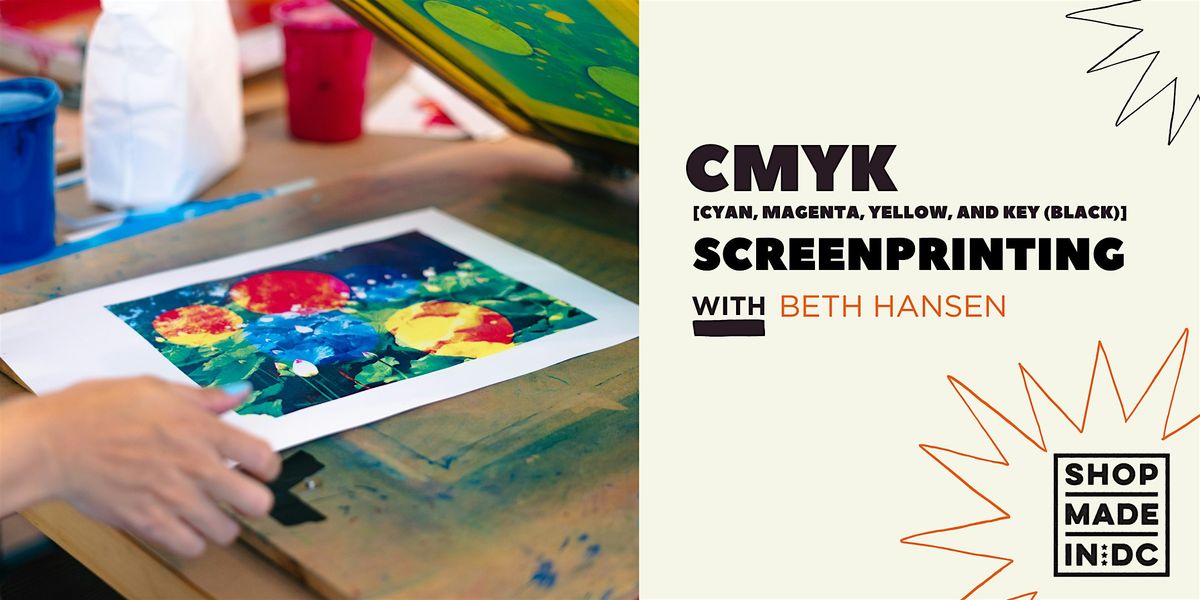 CMYK (Cyan, Magenta, Yelllow, & Key/Black) Screenprinting w/Beth Hansen, 18 January | Event in Washington