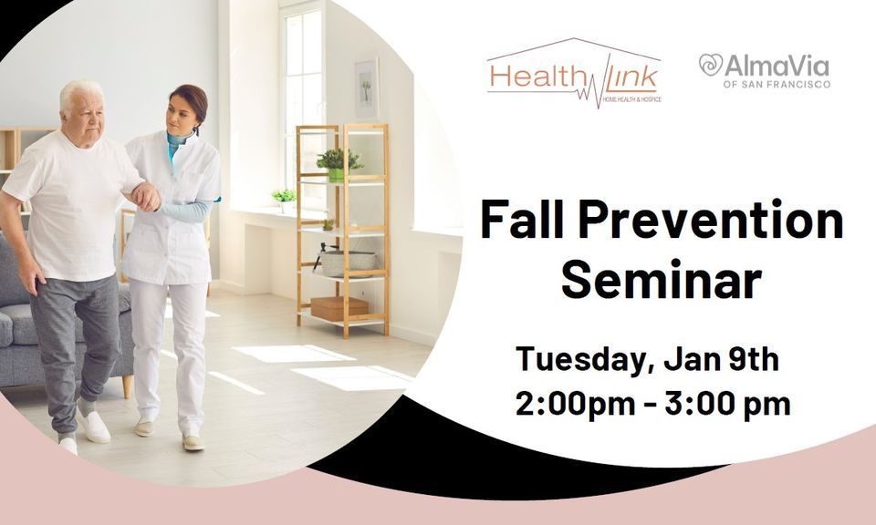 Fall Prevention Seminar, AlmaVia of San Francisco, 9 January 2024 ...
