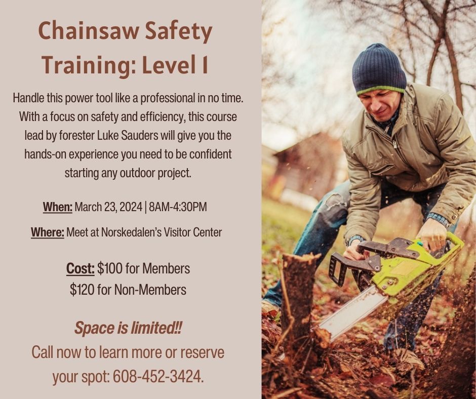 Chainsaw Safety Training Level 1, Norskedalen Nature & Heritage Center Chainsaw Safety Training Level 1, Norskedalen Nature & Heritage Center