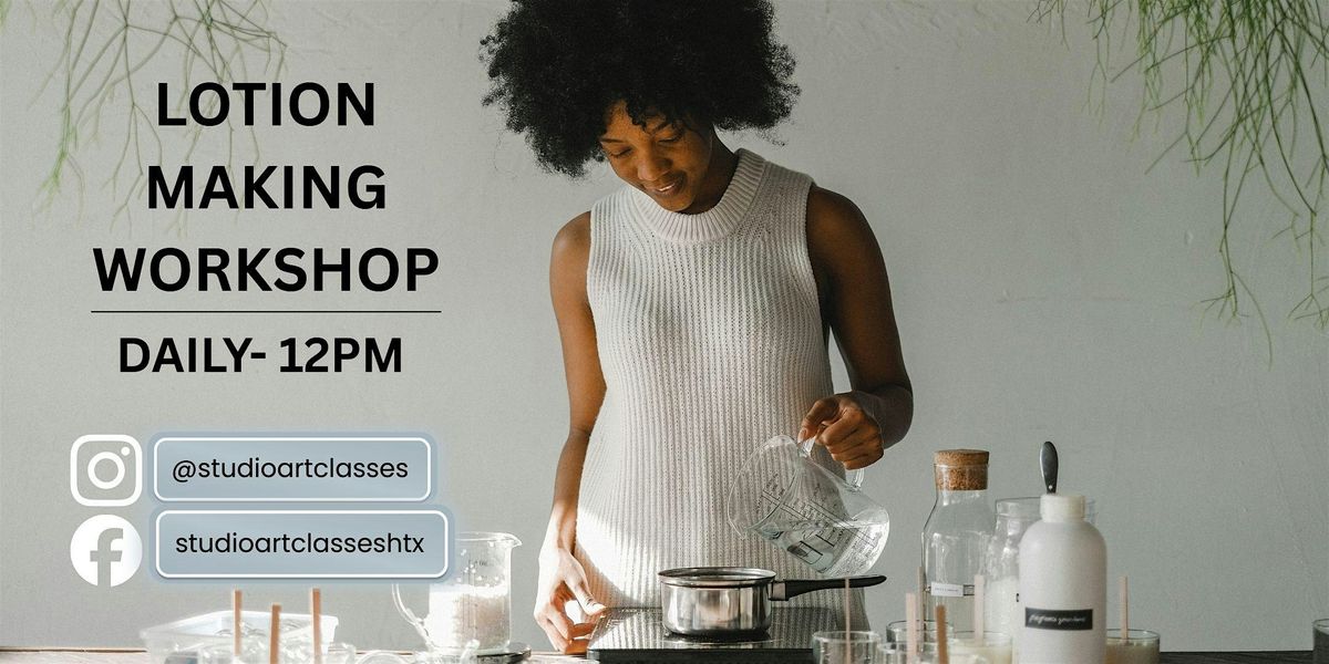 DIY LOTION WORKSHOP, 1 December | Event in Houston | AllEvents