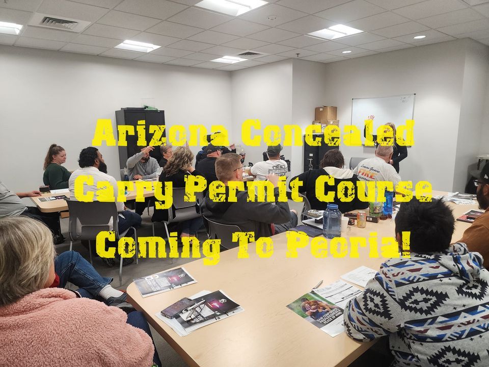 50 AZ Concealed Carry Permit Course in Peoria (ThursdayMorning class