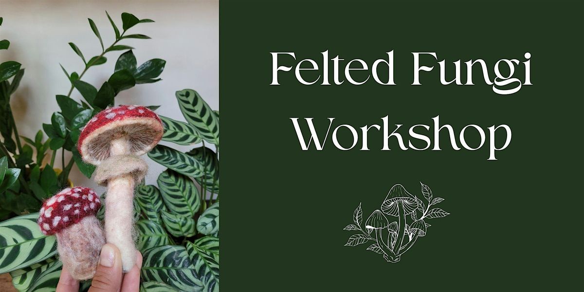 Needle Felted Fungi Workshop, 28 February | Event in Albany | AllEvents