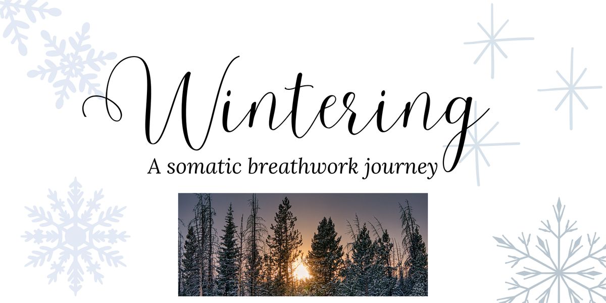 Wintering - A somatic breathwork journey