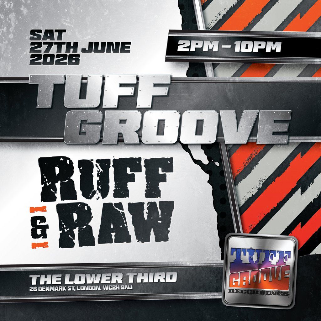 Tuff Groove - Ruff & Raw, 27 June | Event in London | AllEvents
