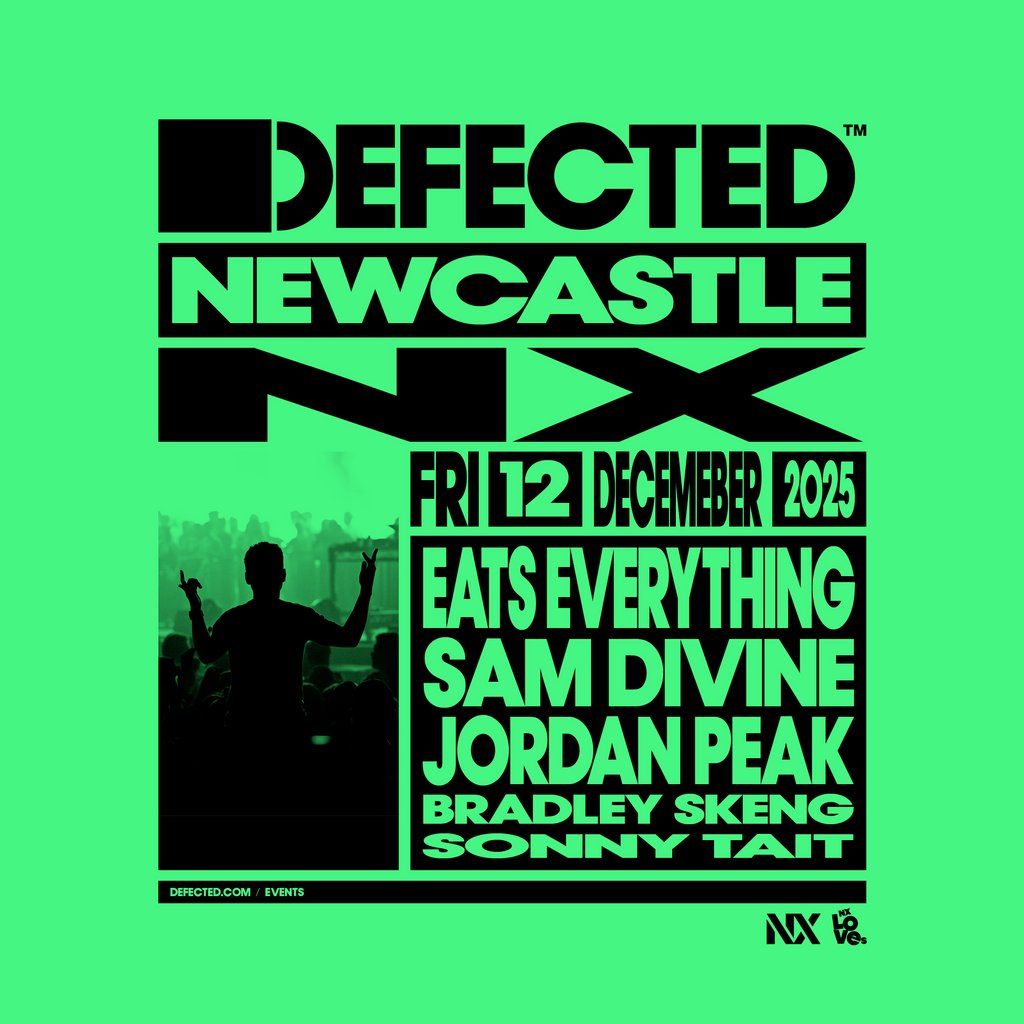 Defected Newcastle: Eats Everything, Sam Divine, Jordan Peak, 12 December | Event in Newcastle Upon Tyne | AllEvents