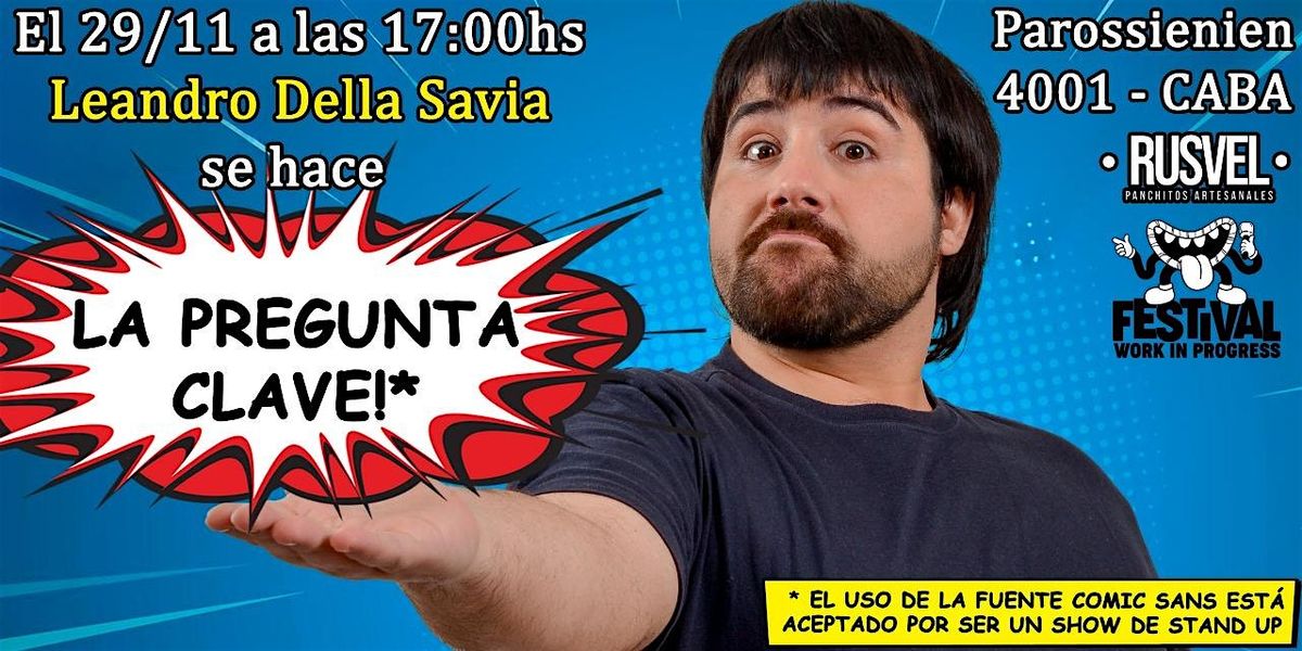 Leandro Della Savia se hace LA PREGUNTA CLAVE!*, 29 November | Event in Buenos Aires | AllEvents