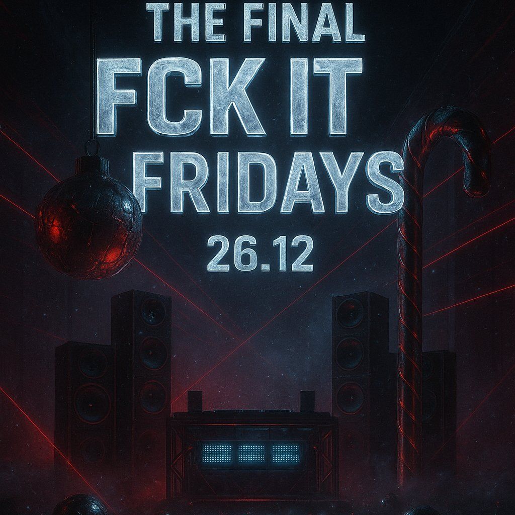 AHpromotions:THE FINAL FCK IT FRIDAYS, 26 December | Event in Dundee | AllEvents
