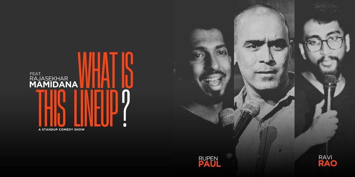 What is this LINE UP? ft Rajasekhar Mamidanna | Event in Bangalore | AllEvents