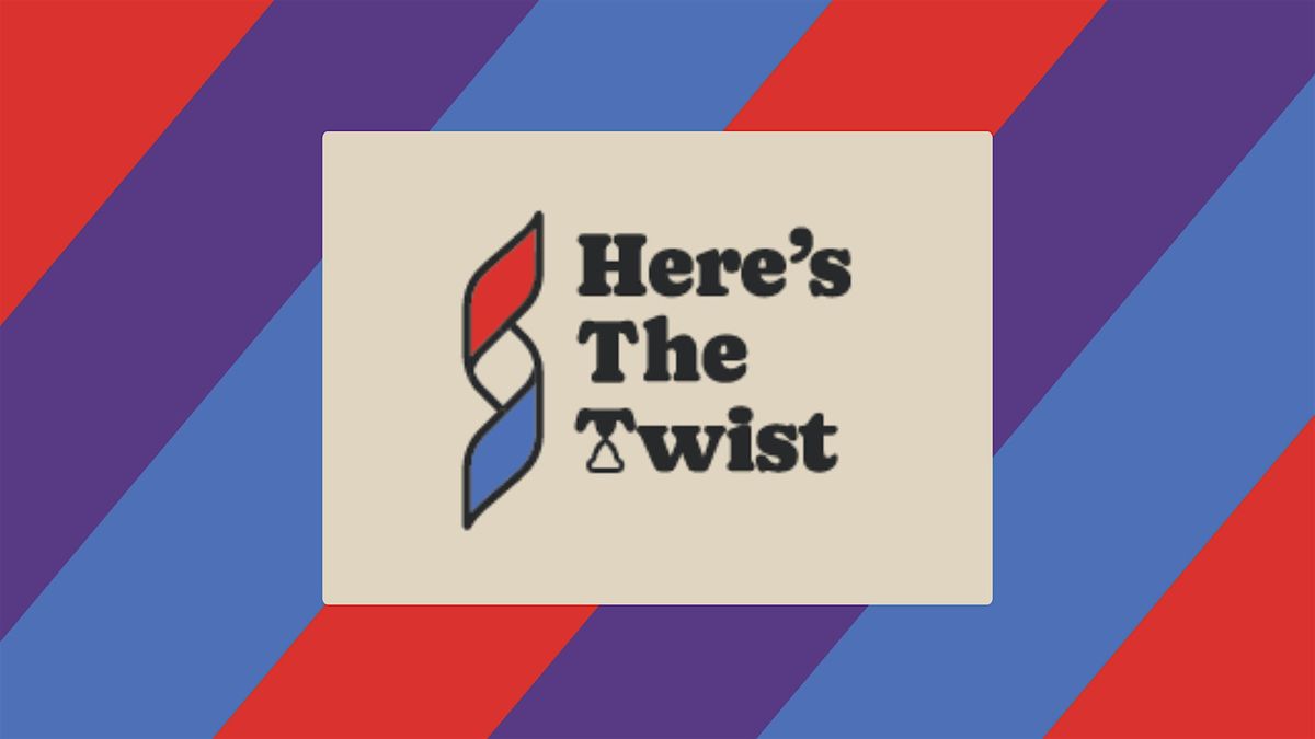 Here's The Twist LIVE SHOW!!!, 1 December | Event in Toronto | AllEvents