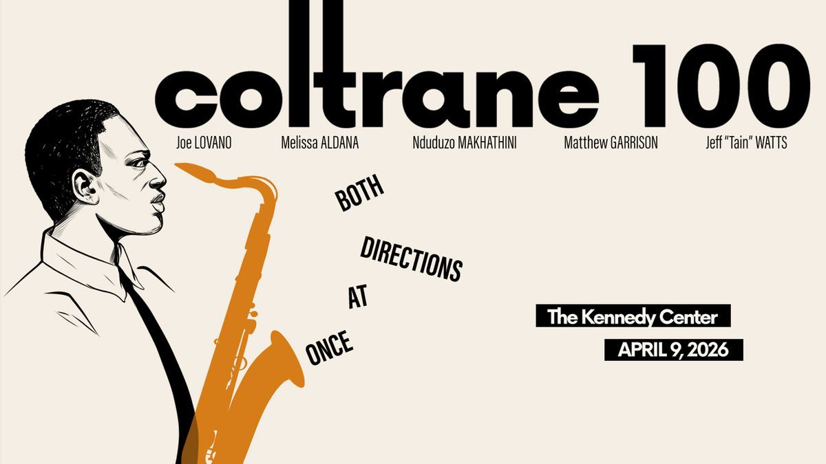 Coltrane 100 at McCarter Theatre Center, 8 April | Event in Princeton | AllEvents