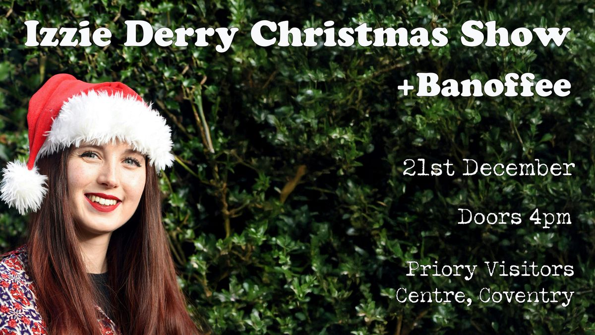Izzie Derry Christmas Show, 21 December | Event in Coventry | AllEvents