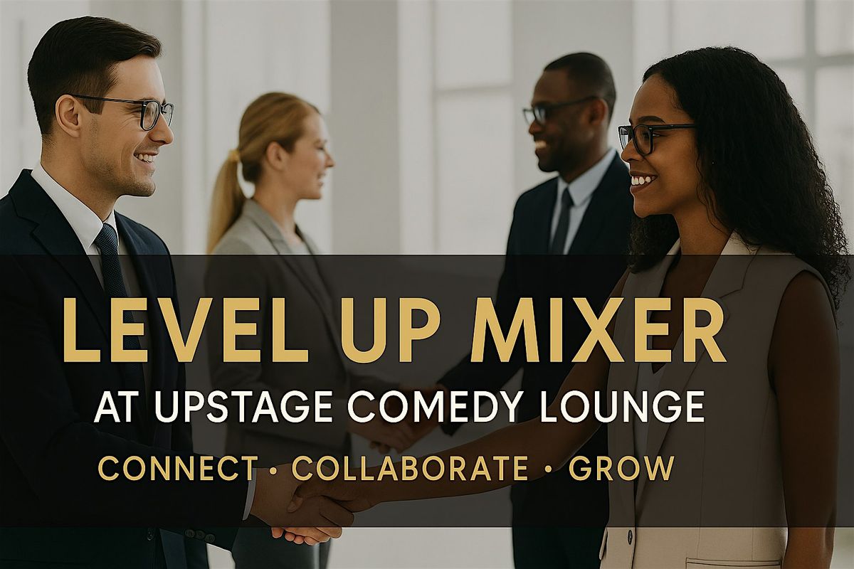 Level Up Mixer @ Upstage Comedy Lounge – Connect • Collaborate • Grow, 10 December | Event in San Antonio