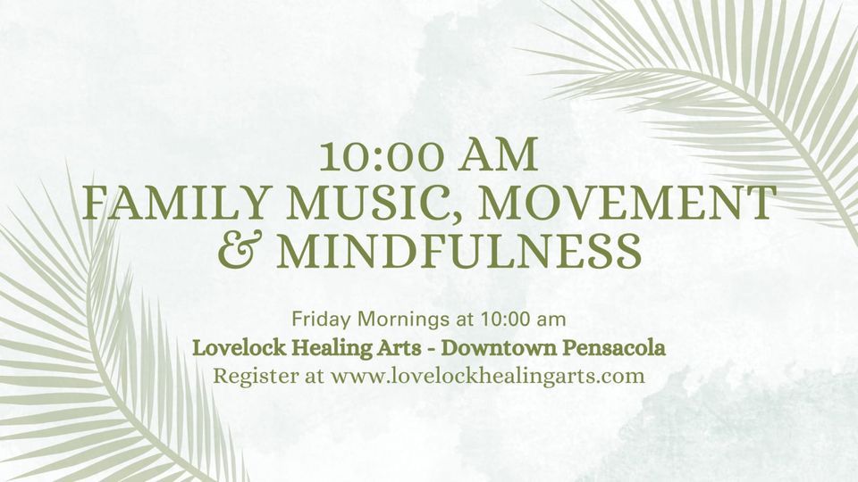 10AM Family Music, Movement & Mindfulness (15yo), Lovelock Healing