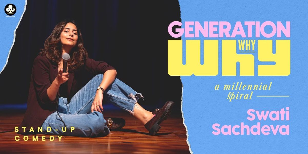 Generation WHY - A Millennial Spiral, 26 July | Event in New Delhi | AllEvents