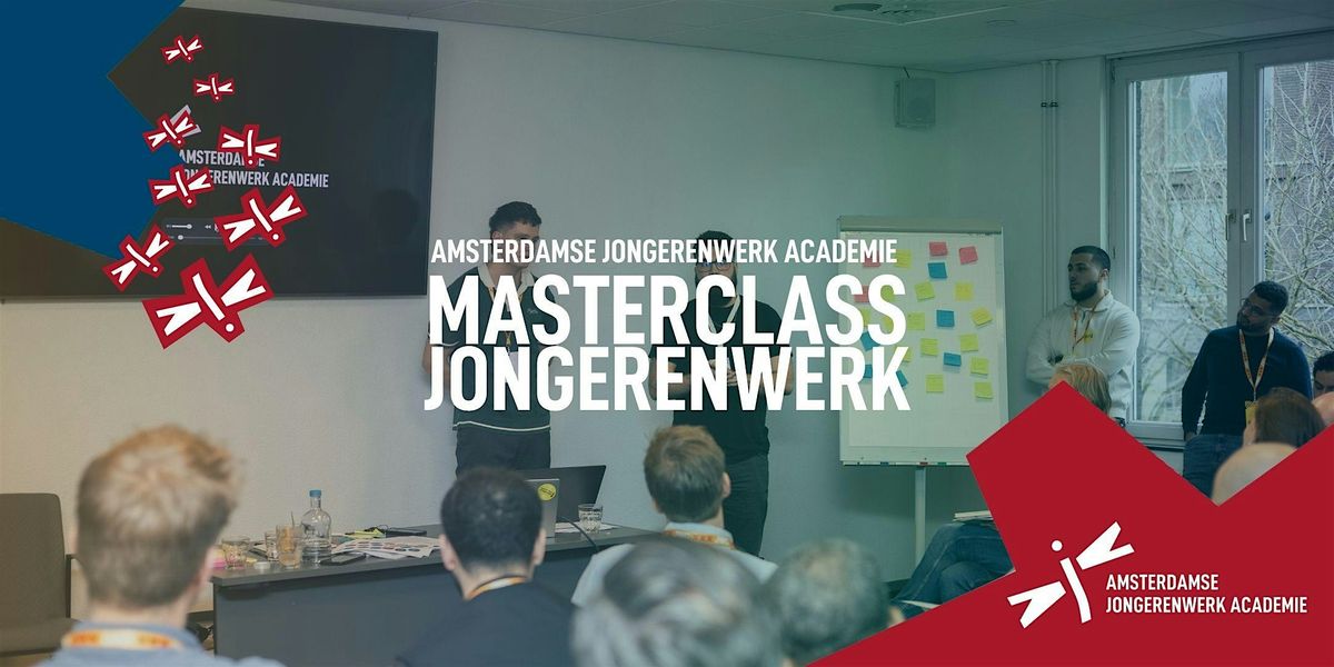 Amsterdamse jongerenwerk academie | Masterclass jongerenwerk