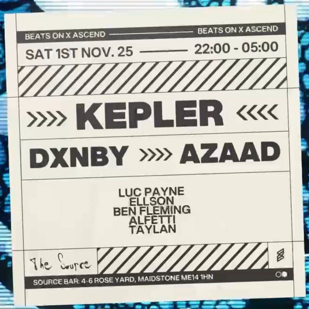 Ascend & Beats On Present Kepler, DXNBY & Azaad, 1 November | Event in Maidstone | AllEvents