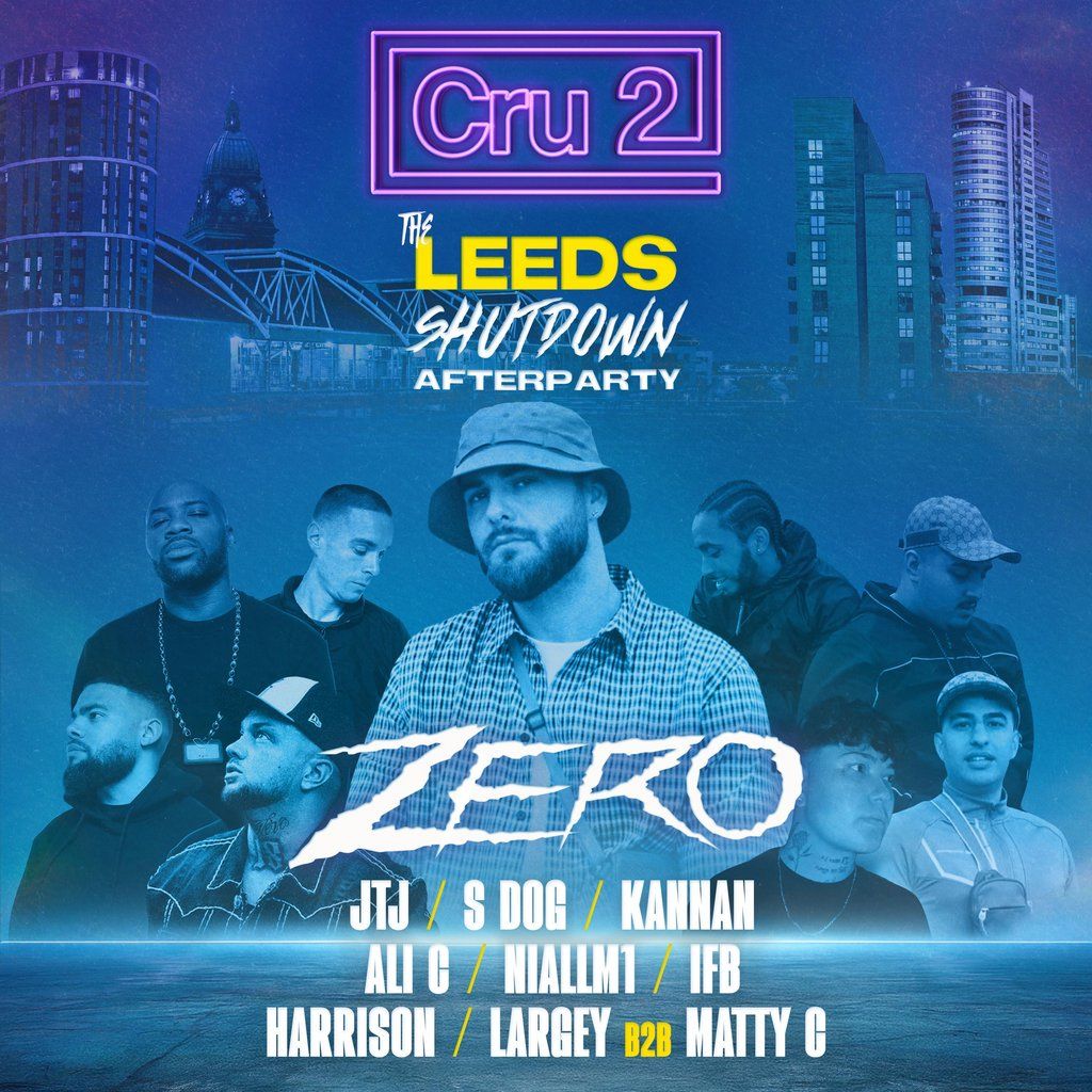 Cru2: The Leeds Shutdown AFTERPARTY, 16 August | Event in Leeds | AllEvents