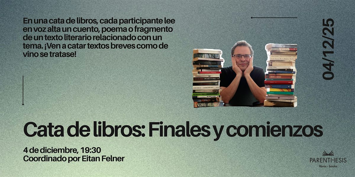Cata de libros: FINALES Y COMIENZOS, 4 December | Event in Madrid | AllEvents