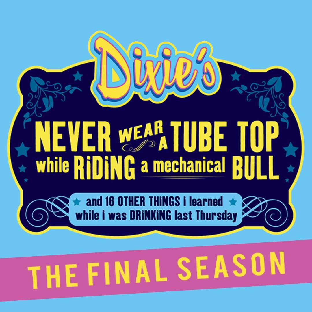Dixie's Never Wear A Tube Top While Riding A Mechanical Bull - ASL Interpreted & Audio Described, 5 September