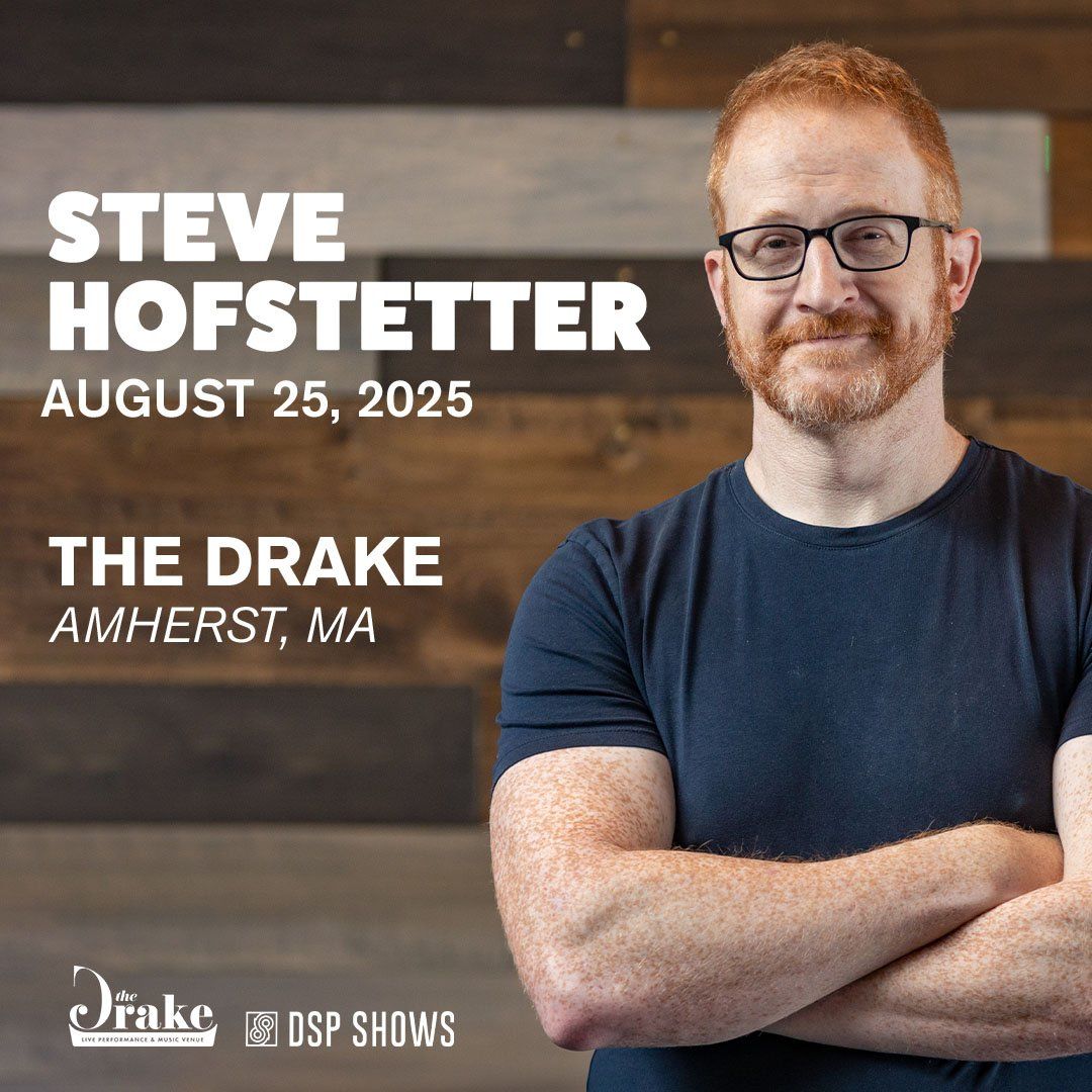 Steve Hofstetter at The Drake - Amherst, 25 August | Event in Amherst | AllEvents