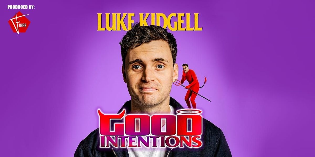 Good Intentions by Luke Kidgell, 6 December | Event in Bangalore | AllEvents