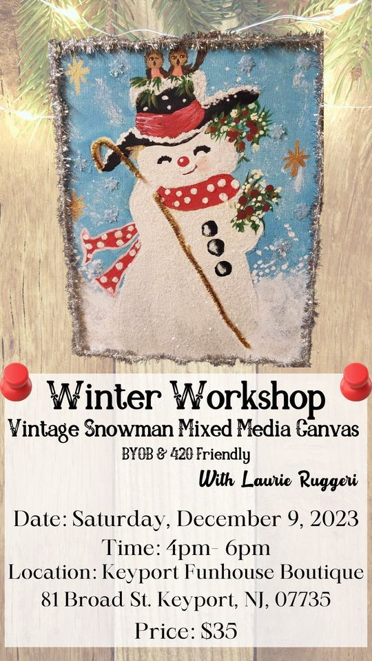 Mix media Vintage snowman, Keyport FunHouse, December 9 2023 | AllEvents.in