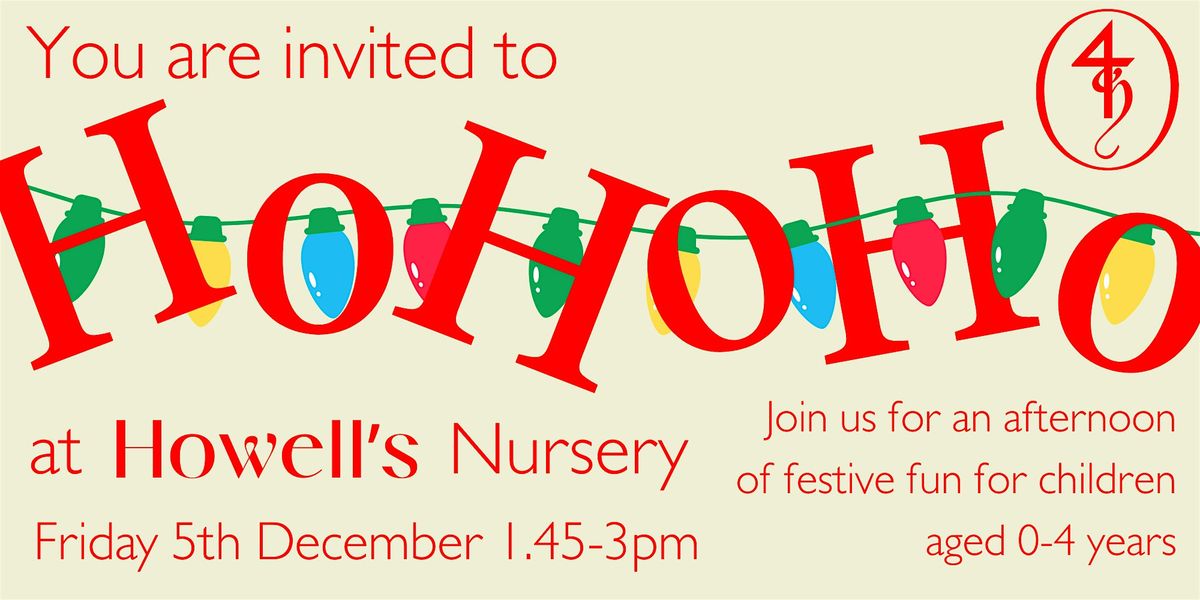 HoHoHo @ Howell's Nursery, 5 December | Event in Cardiff | AllEvents