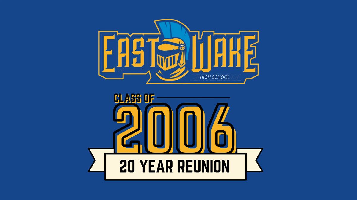 East Wake High School - Class of 2006 - 20 Year Reunion, 11 April | Event in Durham | AllEvents