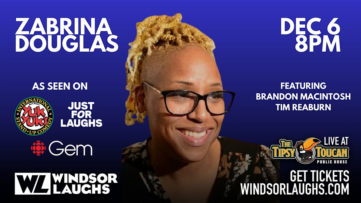Zabrina Dougalas LIVE Comedy At Tipsy Toucan (December 6th), 6 December | Event in Windsor | AllEvents