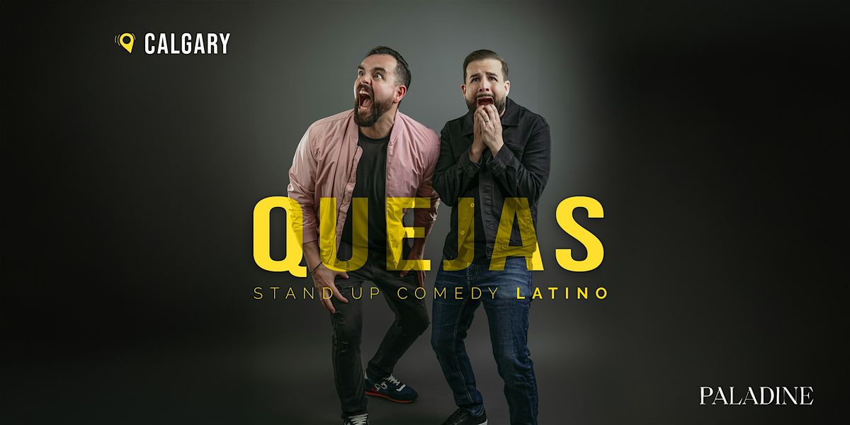 Quejas - Comedia en Español - Calgary, 23 January | Event in Calgary | AllEvents