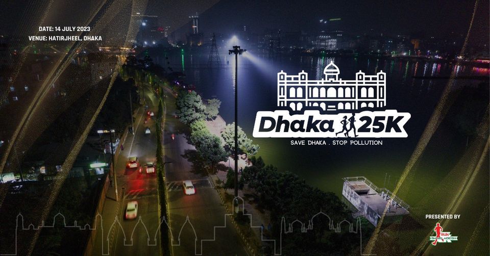 Dhaka 25K 2023, 14 July | Event in Dhaka | AllEvents.in