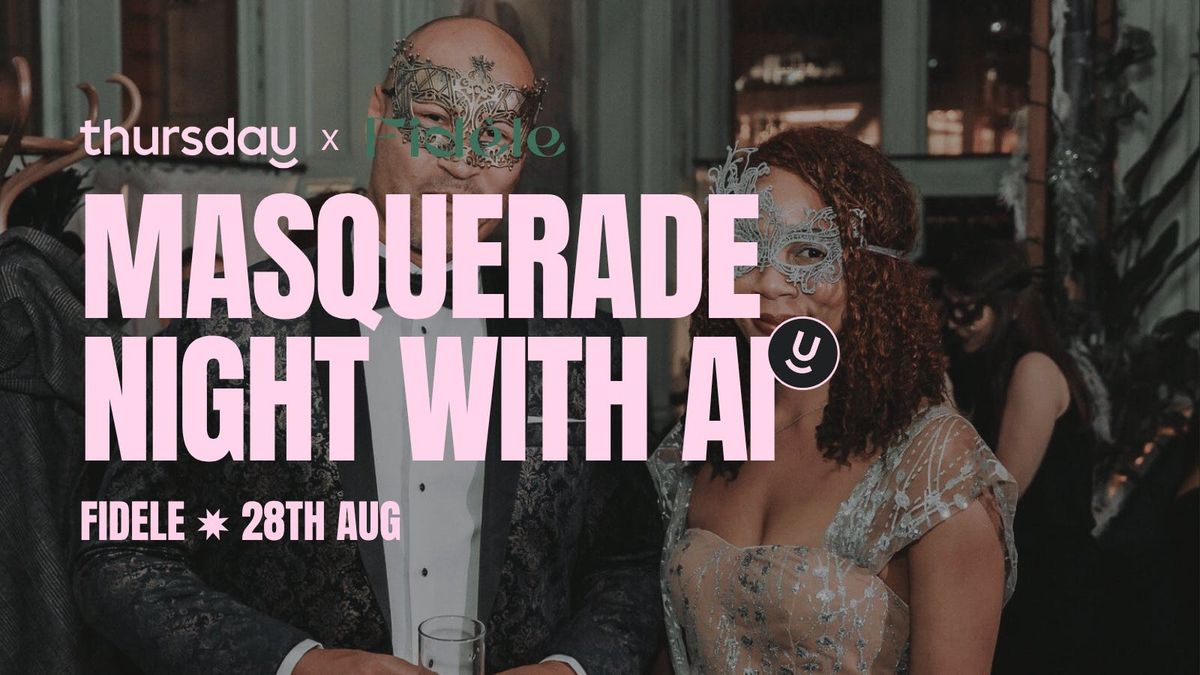 Thursday | Masquerade AI Pairing Night at Fidele (20-40) | Antwerp, 28 August | Event in Antwerp | AllEvents