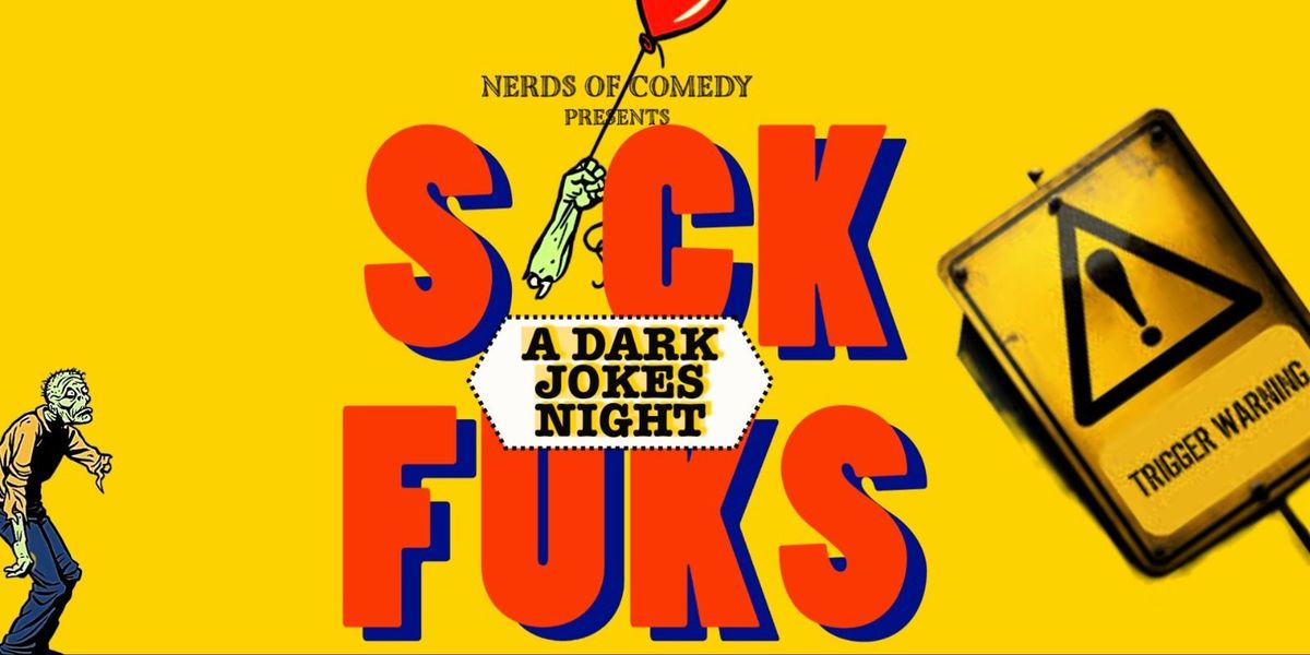 Sick Fuks: A Dark Jokes Night, 24 July | Event in New Delhi | AllEvents