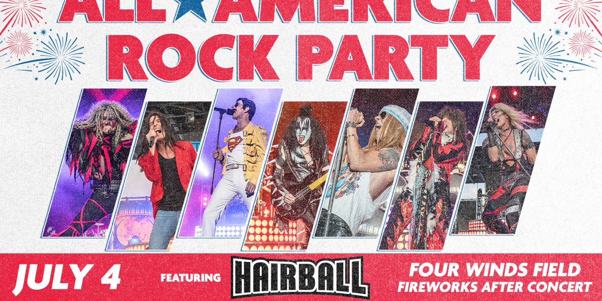 4th of July All-American Rock Party & Fireworks: Hairball