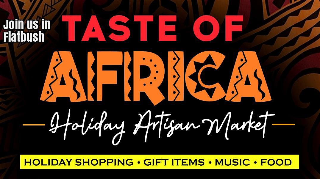 Jollof- Soup Joumou-Jerk - Taste of Africa and Holiday Market - At Flatbush, 20 December | Event in Brooklyn