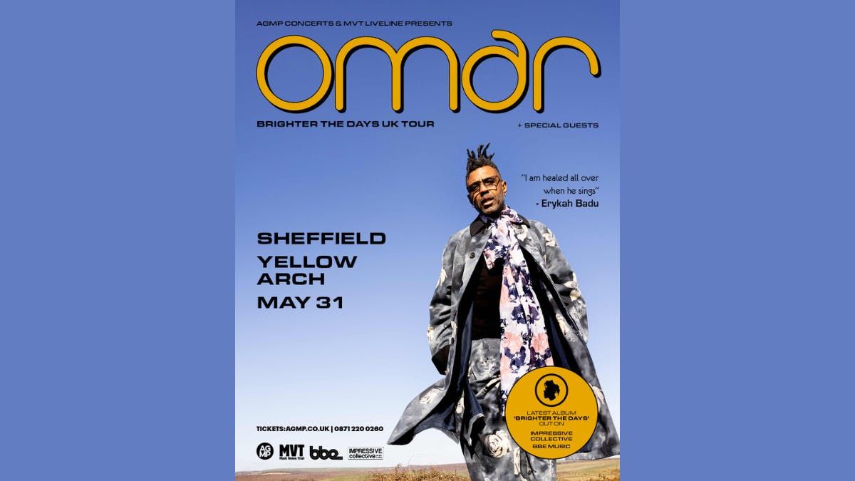 Omar ‘Brighter The Days’ UK Tour, 31 May | Event in Sheffield | AllEvents