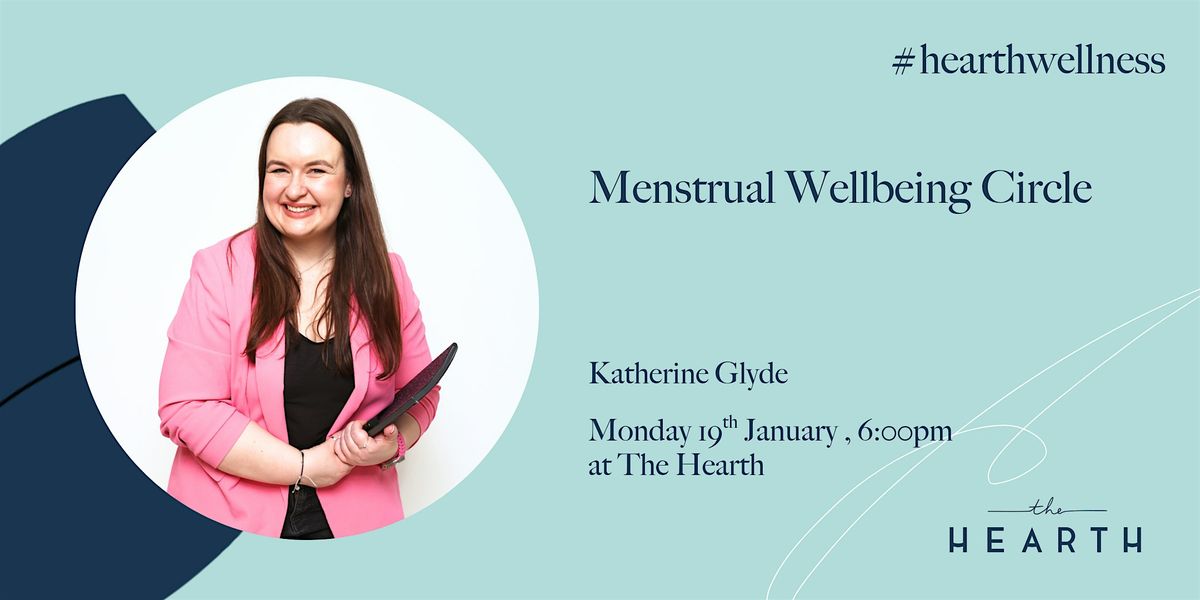 Menstrual Wellbeing Circle with Katherine Glyde, 19 January | Event in London | AllEvents