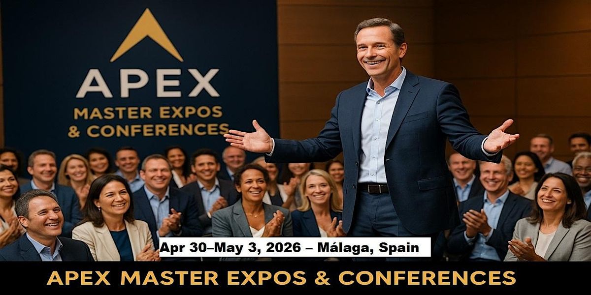 Apex Master Expos Conferences in  Málaga, Spain, 30 April | Event in Marbella | AllEvents