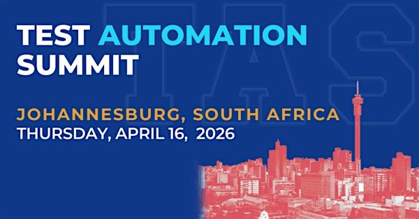 Test Automation Summit | Johannesburg| 2026, 16 April | Event in Johannesburg | AllEvents