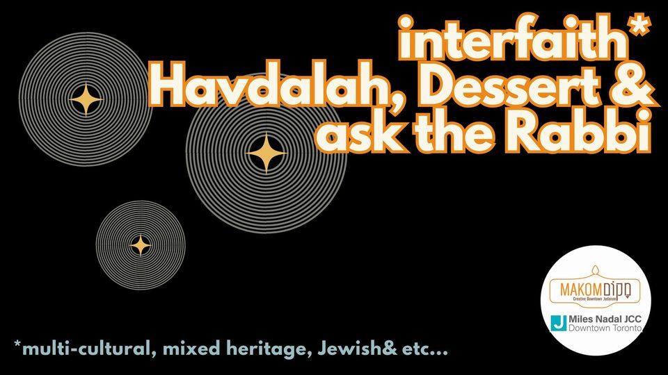 Interfaith* Havdalah, Dessert & Ask the Rabbi, 10 February | Event in Toronto | AllEvents.in