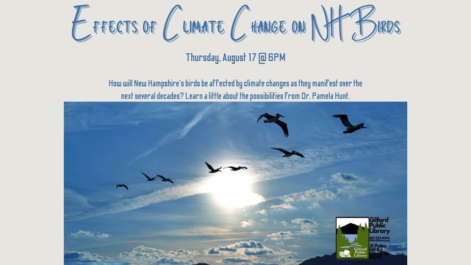 Effects of Climate change on NH Birds, Gilford Public Library, August