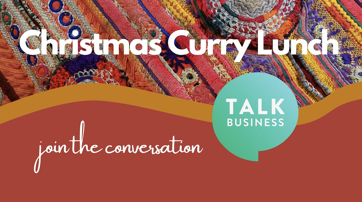 Christmas Curry Lunch in Stratford- Networking Lunch with a difference!, 11 December | Event in Stratford-upon-Avon