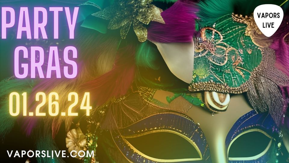 Party Gras 24, Vapors Live, Hot Springs National Park, January 26 2024