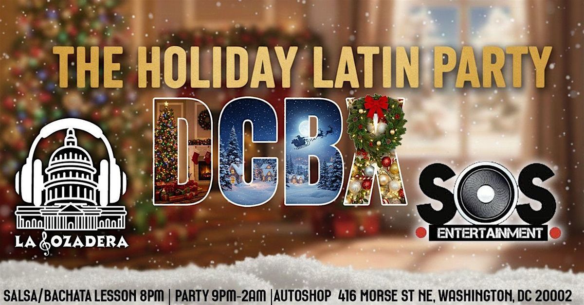 THE LATIN HOLIDAY PARTY with DCBX | La Gozadera | SOS | Kat La Gata's B-Day, 16 December | Event in Washington