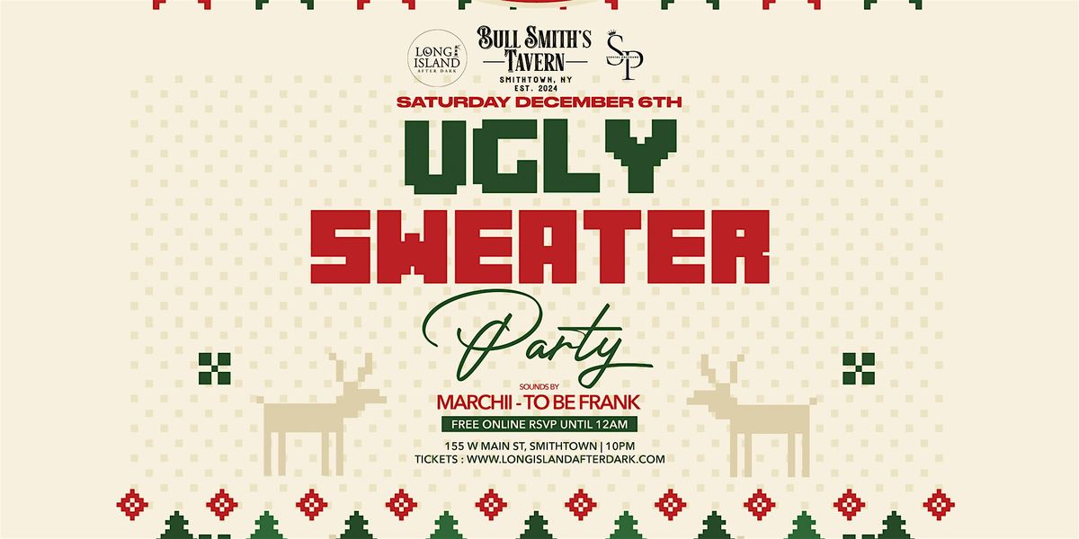 UGLY SWEATER PARTY @ BULLSMITHS TAVERN | Event in Smithtown | AllEvents