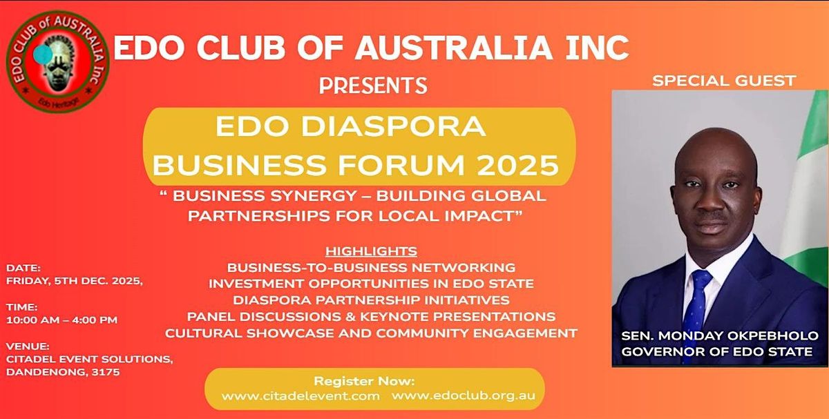 EDO DIASPORA BUSINESS FORUM 2025, 5 December | Event in Dandenong | AllEvents