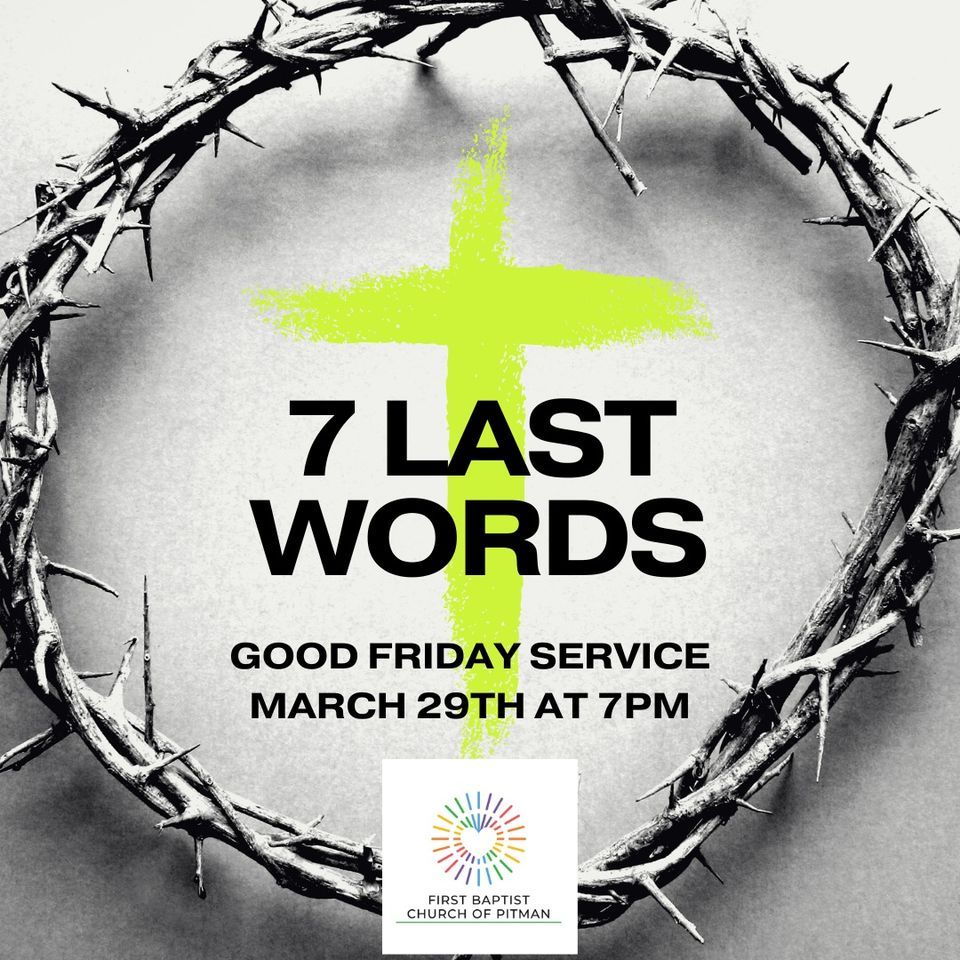 7 Last Words Good Friday Service , 30 N Broadway, Pitman, NJ, United