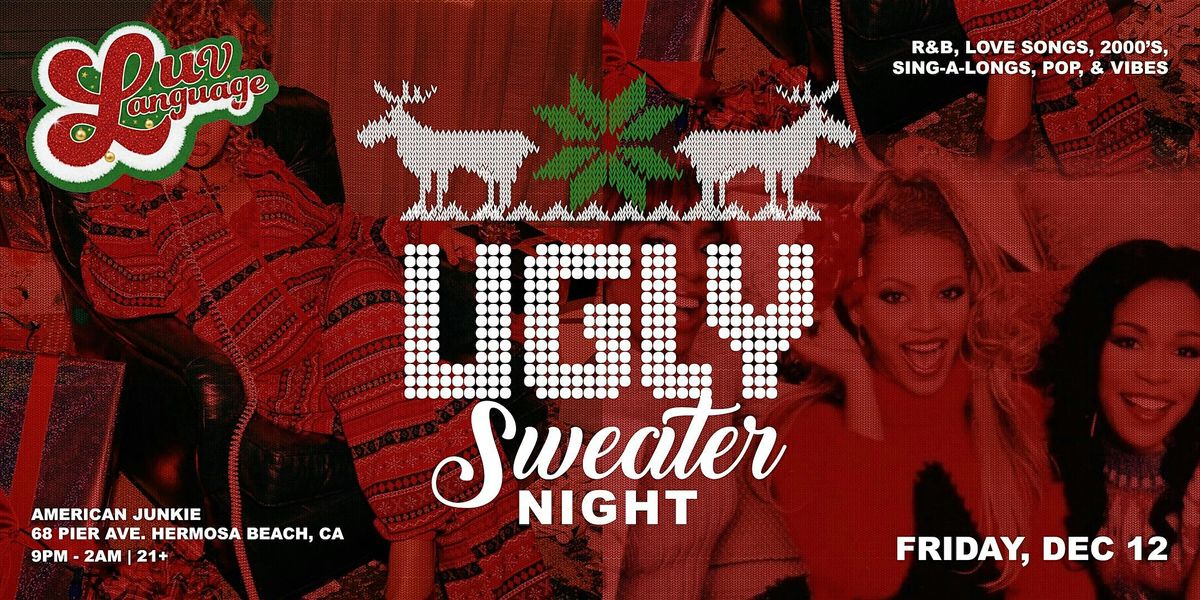 Luv Language: The Y2K Ugly Christmas Sweater Party! | Event in Hermosa Beach | AllEvents