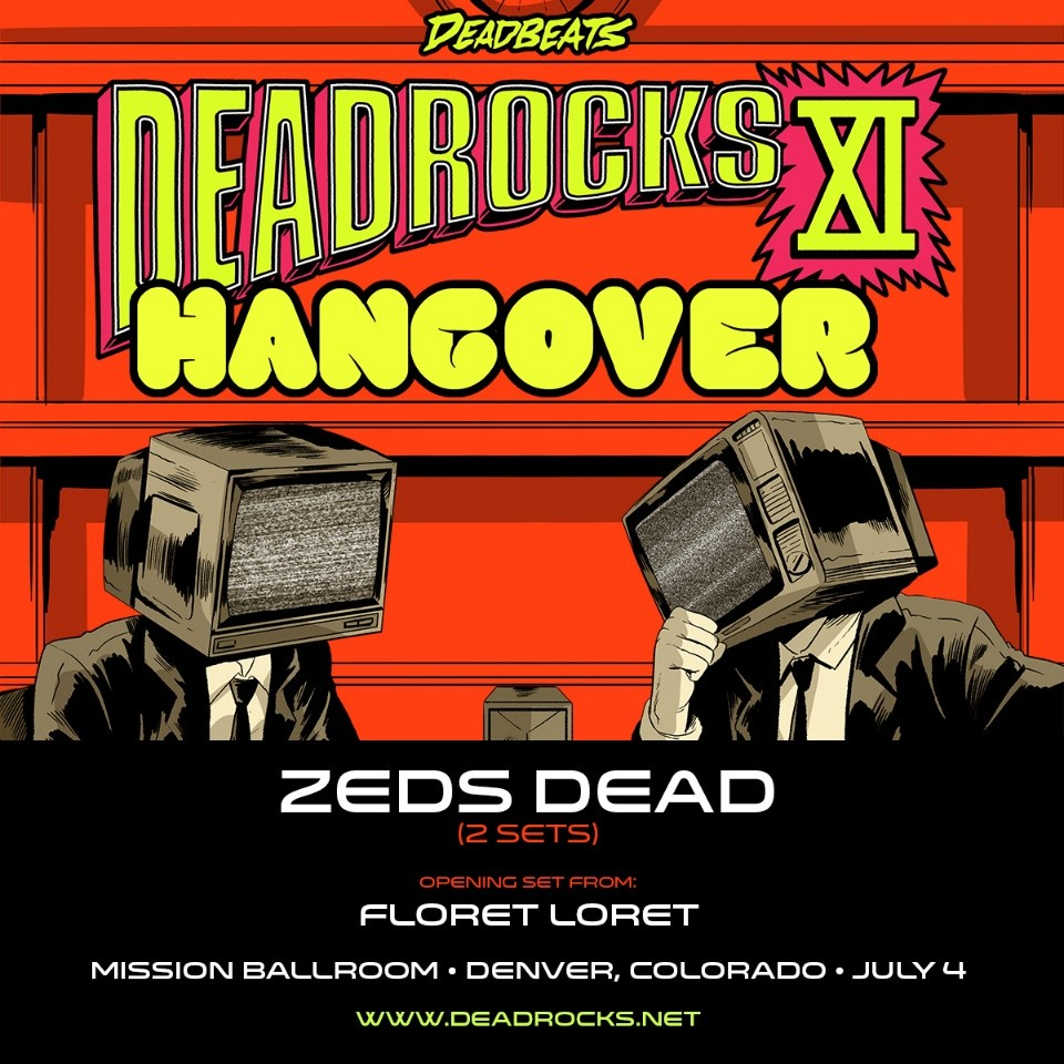 Deadrocks XI Hangoverwith Zeds Dead at Mission Ballroom, 4 July | Event in Denver | AllEvents