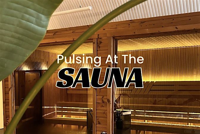 Ep 1: Pulsing at the Sauna, 2 February | Event in London | AllEvents